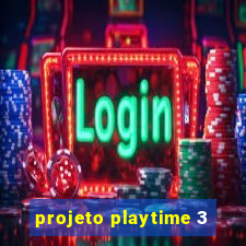 projeto playtime 3